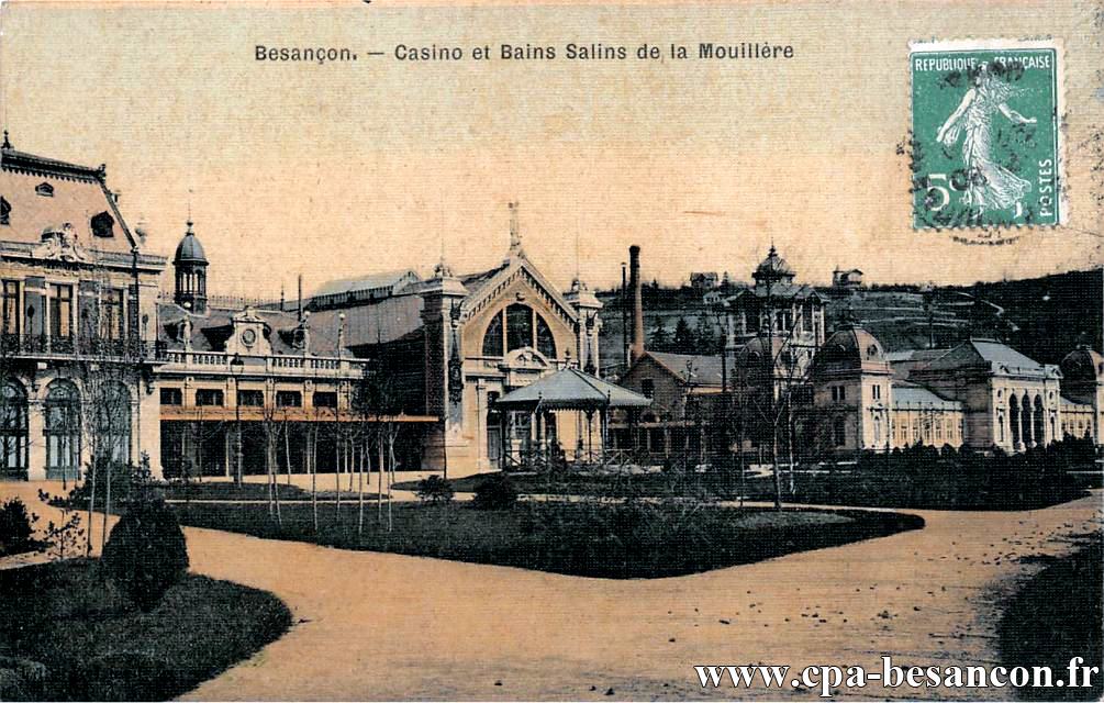 BESANÇON. - Casino et Bains Salins de la Mouillère
